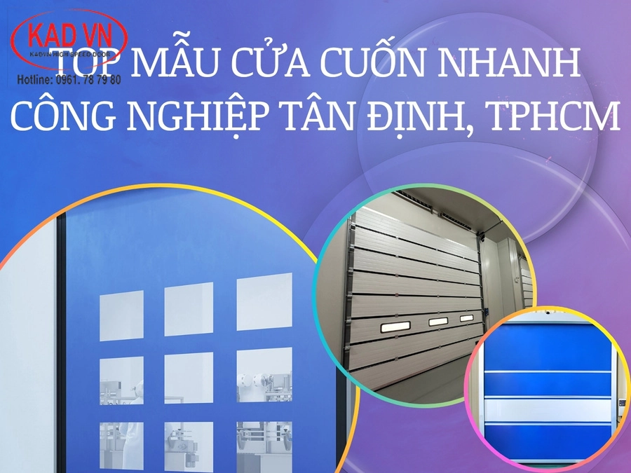 Top mẫu cửa cuốn nhanh công nghiệp Tân Định, TPHCM