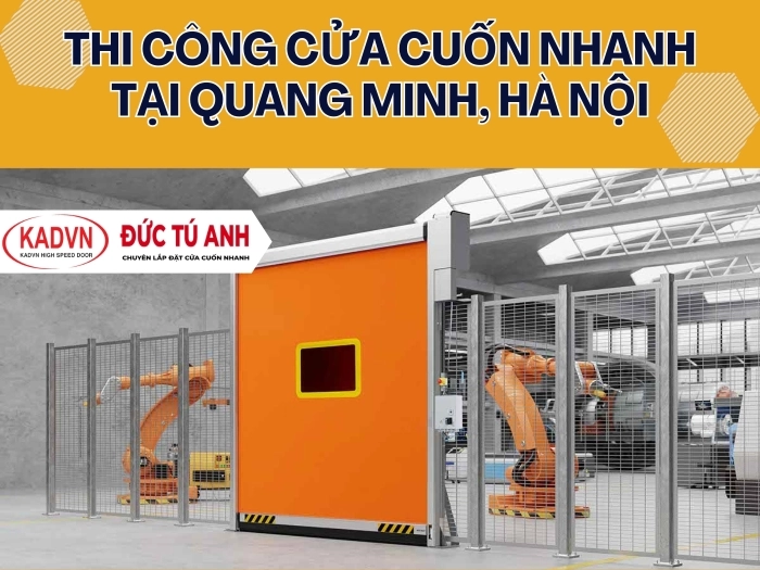Thi công cửa cuốn nhanh Quang Minh, Hà Nội