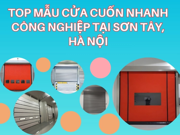 Top mẫu cửa cuốn nhanh công nghiệp tại Sơn Tây, Hà Nội